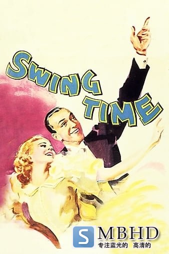 ҡʱ/ʱ Swing.Time.1936.iNTERNAL.720p.BluRay.x264-REGRET 4.37GB-1.jpg