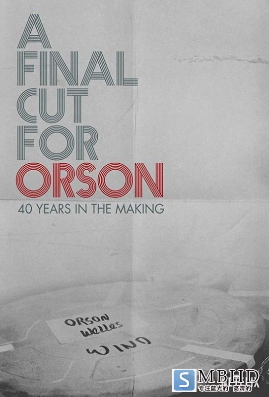 ׸ѷռ:40 A.Final.Cut.For.Orson.40.Years.in.The.Making.2018.720p.NF.WEBRip.DD5.1.x264-NTG 935.11MB-1.jpg