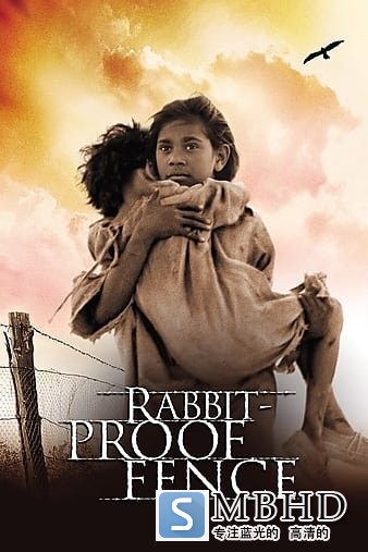 ؼ·/Ҫؼ Rabbit-Proof.Fence.2002.1080p.BluRay.REMUX.AVC.DTS-HD.MA.5.1-FGT 20.13GB-1.jpg